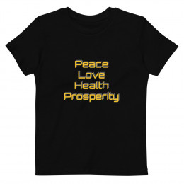 Peace, Love, Health, Prosperity : Organic cotton kids t-shirt