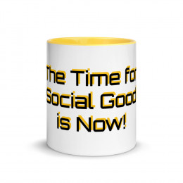 The Time For Social Good is Now Mug